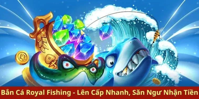 Cách Chơi Bắn Cá Royal Fishing Tại RikVip Chi Tiết Từ A Đến Z